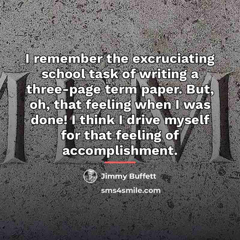 “I remember the excruciating school task of writing a three-page…” quote by Jimmy Buffett