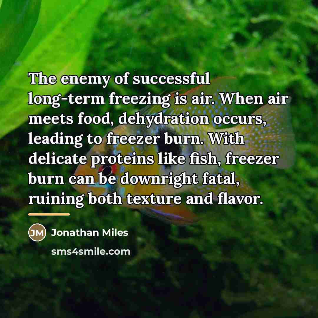 “The enemy of successful long-term freezing is air. When air…” quote by Jonathan Miles