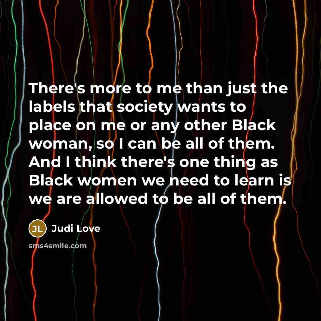 “There's more to me than just the labels that society…” quote by Judi Love