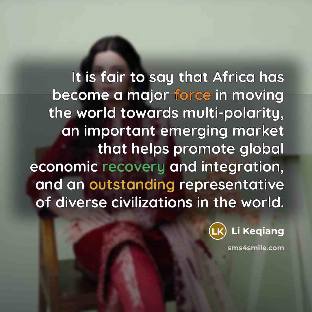 “It is fair to say that Africa has become a…” quote by Li Keqiang