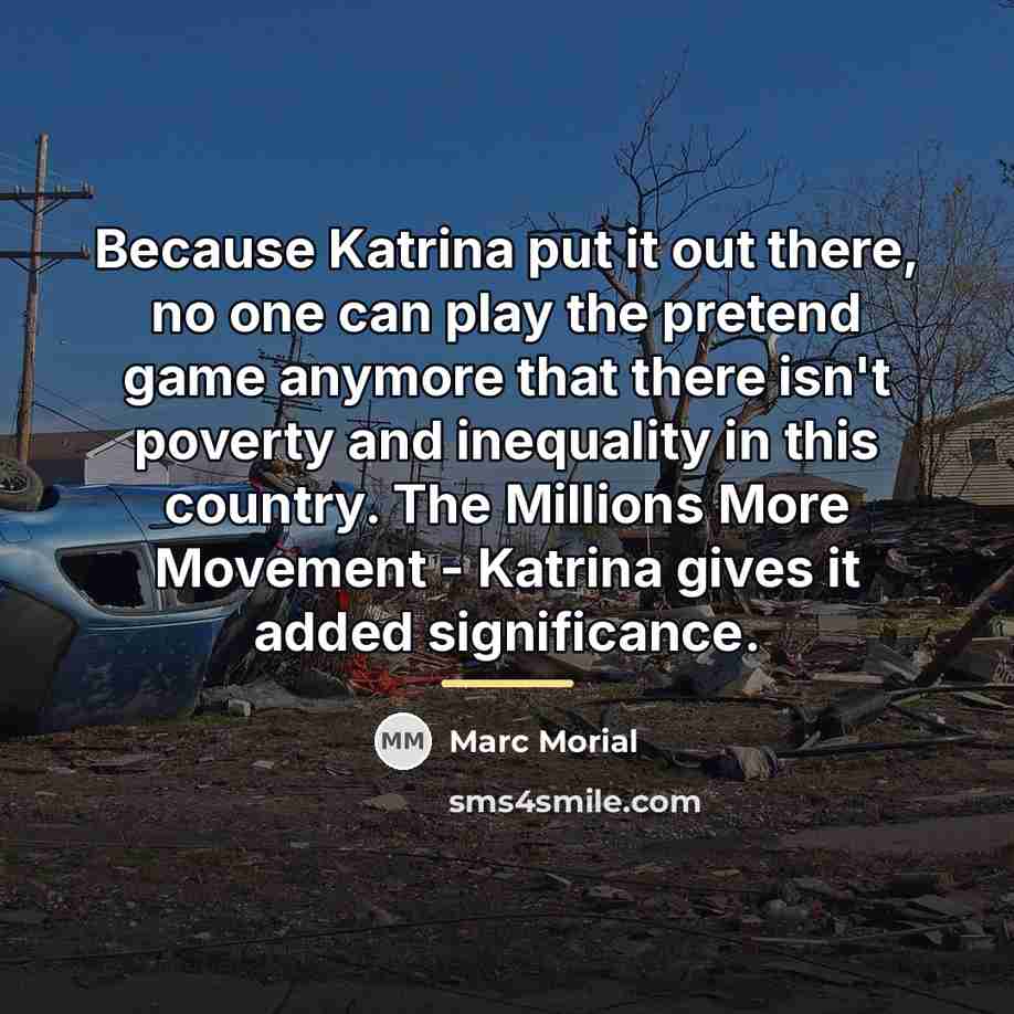“Because Katrina put it out there, no one can play…” quote by Marc Morial