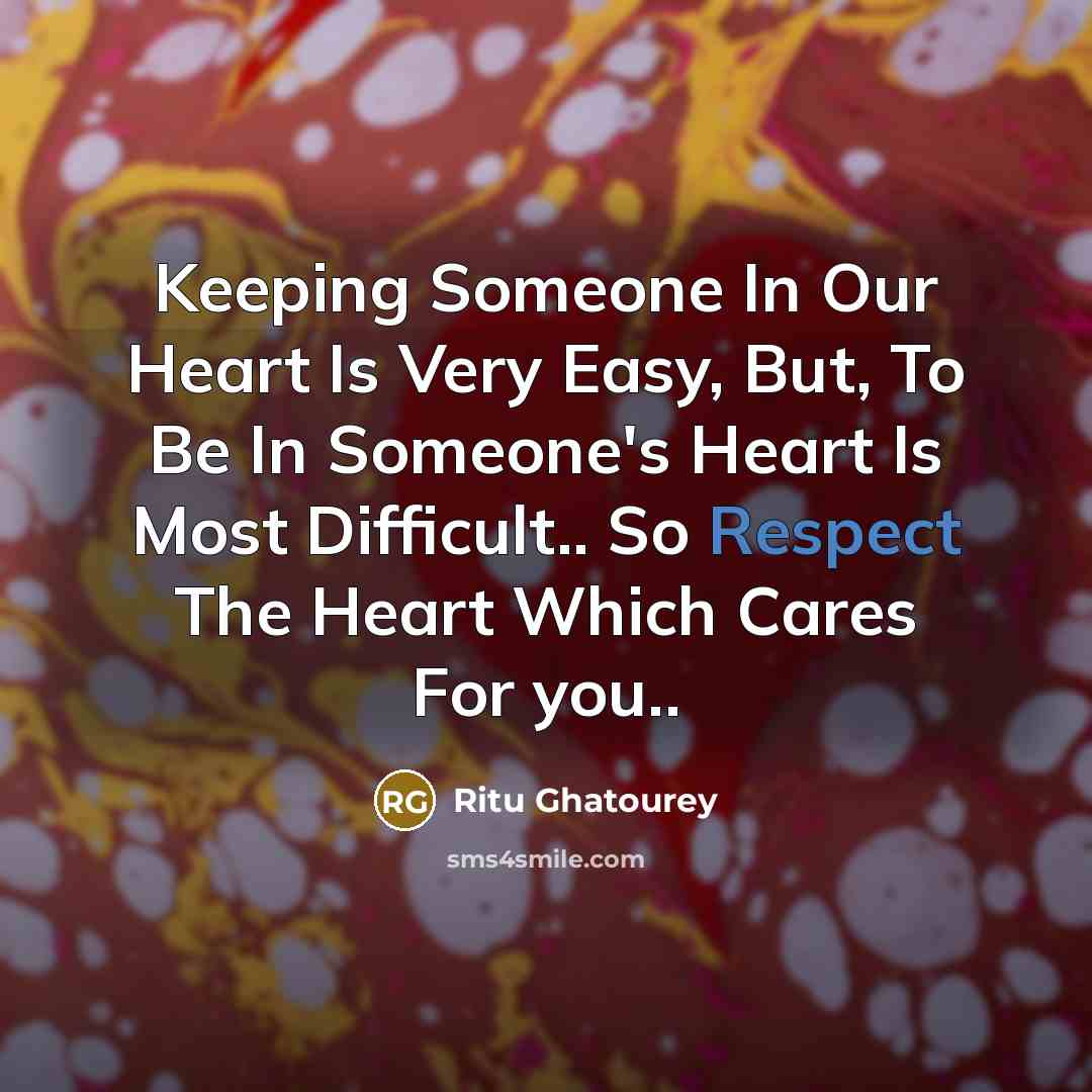 “Keeping Someone In Our Heart Is Very Easy, But, To…” quote by Ritu Ghatourey