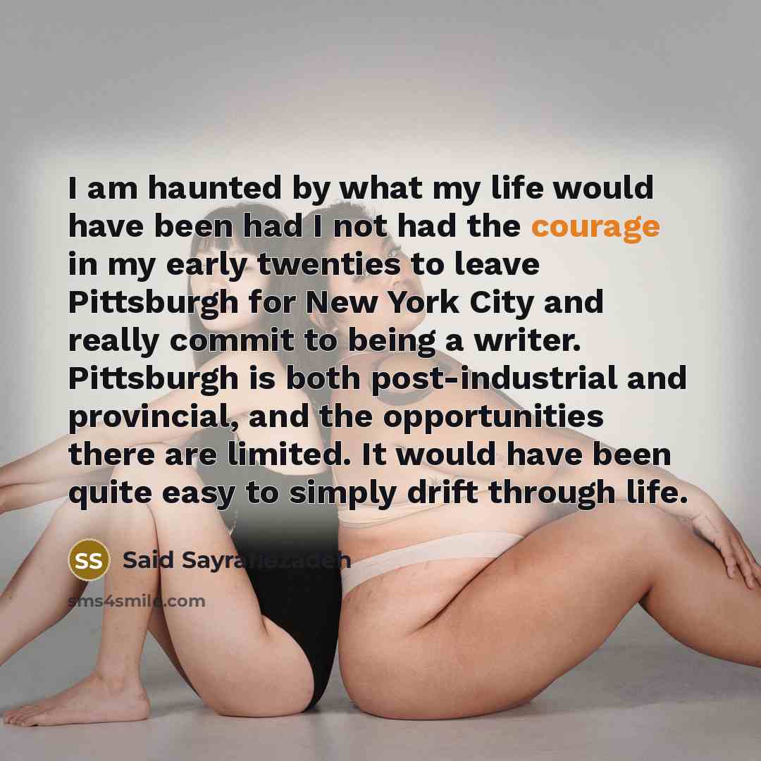 “I am haunted by what my life would have been…” quote by Said Sayrafiezadeh