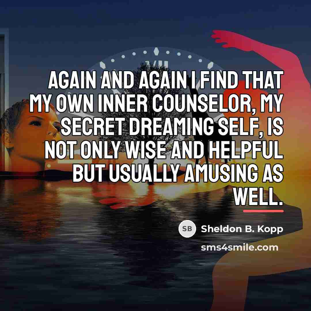 “Again and again I find that my own inner counselor,…” quote by Sheldon B. Kopp