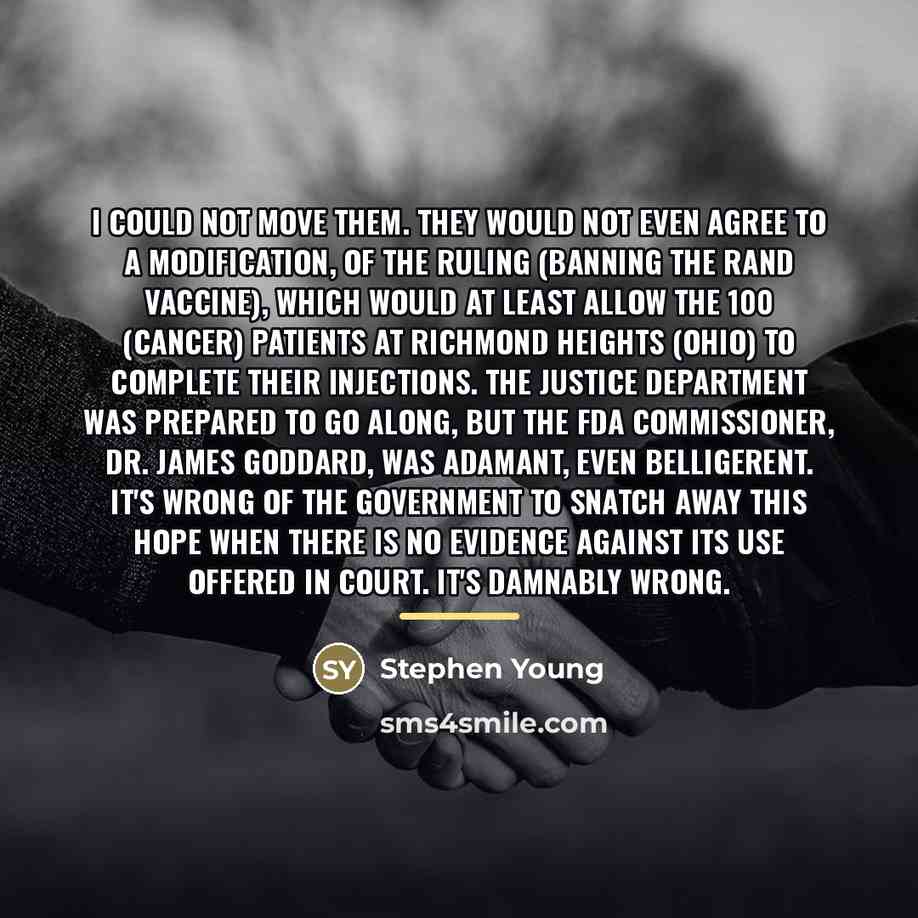 “I could not move them. They would not even agree…” quote by Stephen Young