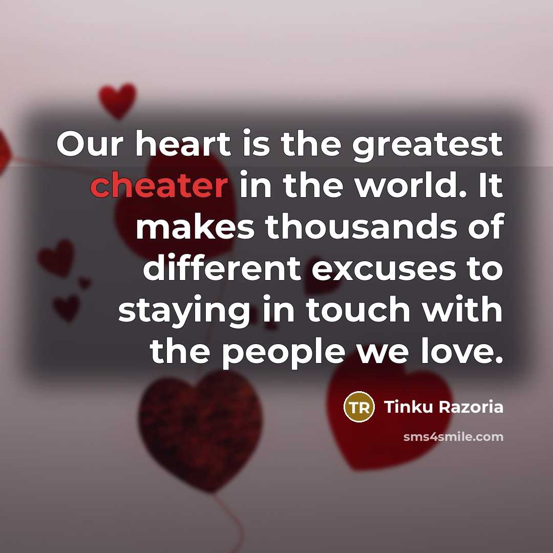 “Our heart is the greatest cheater in the world. It…” quote by Tinku Razoria