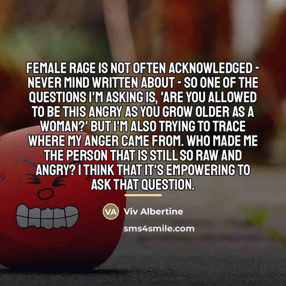 “Female rage is not often acknowledged - never mind written…” quote by Viv Albertine