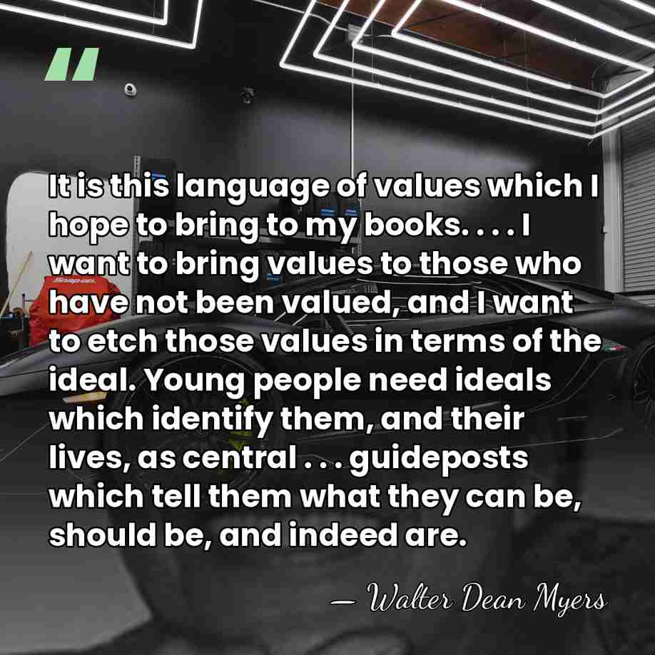 It is this language of values which I hope to bring to&hellip; - Walter Dean Myers