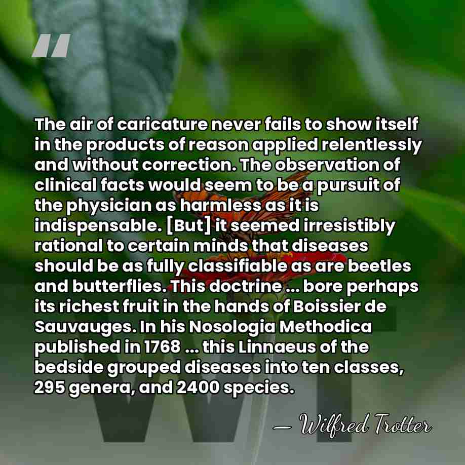 The air of caricature never fails to show itself in the products&hellip; - Wilfred Trotter