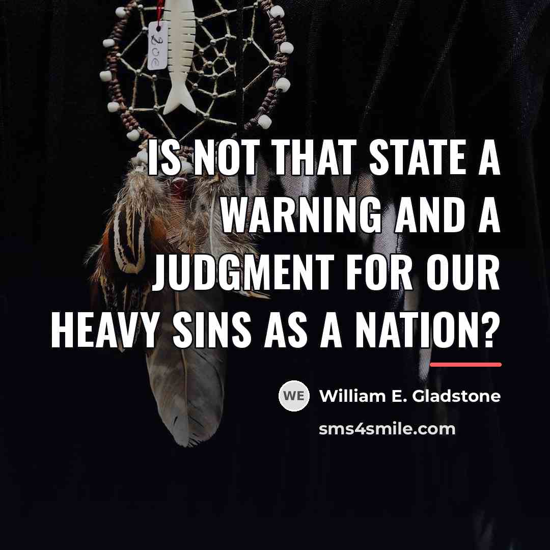 “Is not that state a warning and a judgment for…” quote by William E. Gladstone
