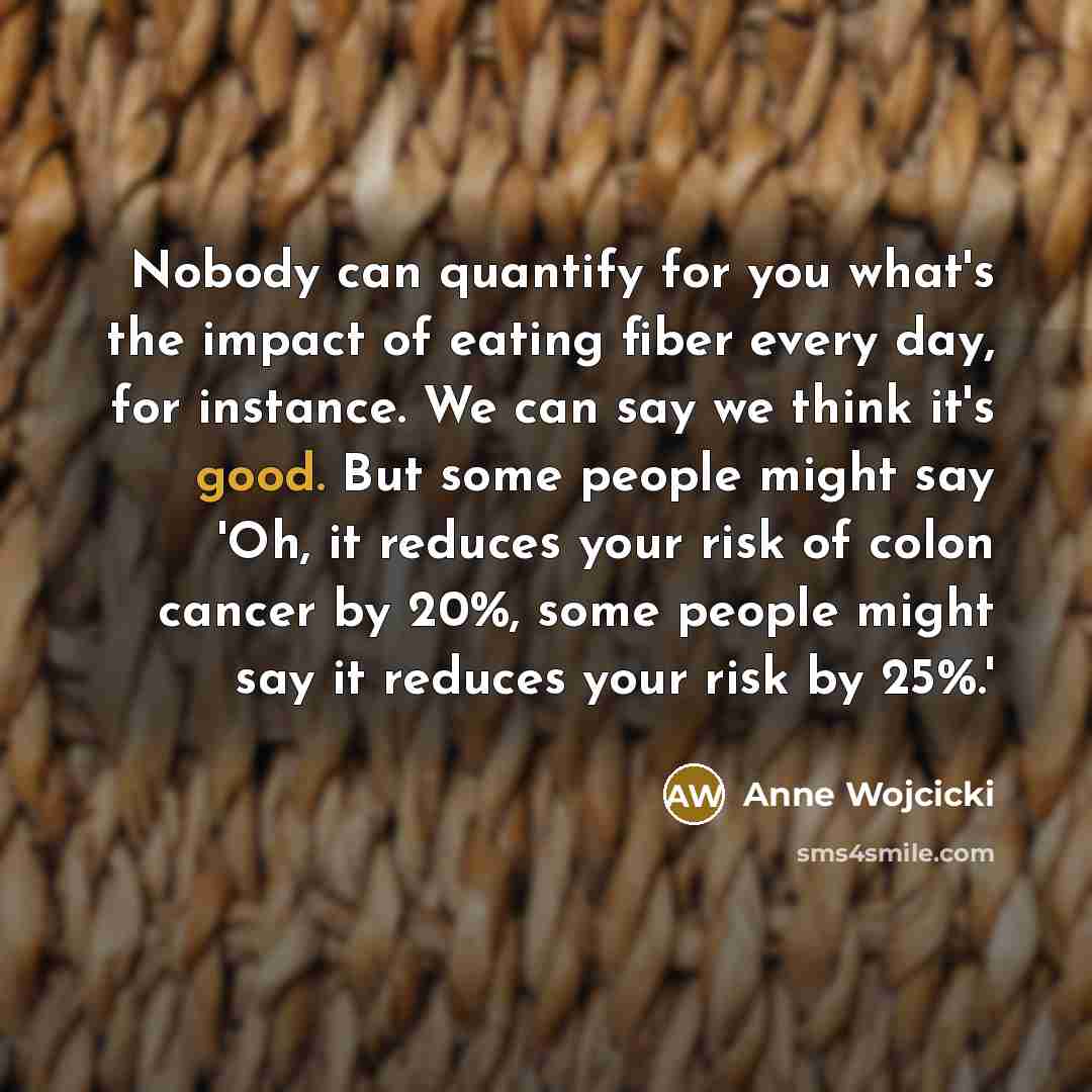 “Nobody can quantify for you what's the impact of eating…” quote by Anne Wojcicki