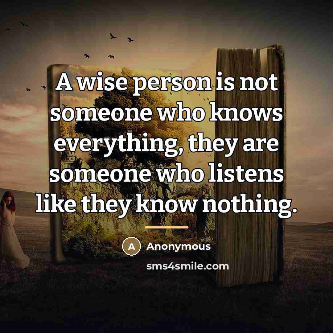 “A wise person is not someone who knows everything, they…” quote by Anonymous