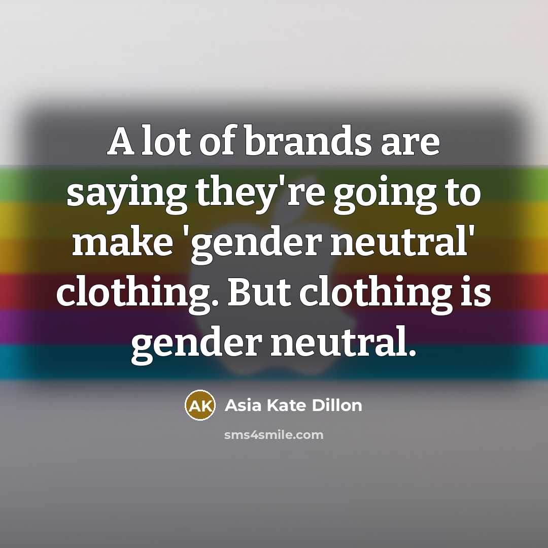 “A lot of brands are saying they're going to make…” quote by Asia Kate Dillon