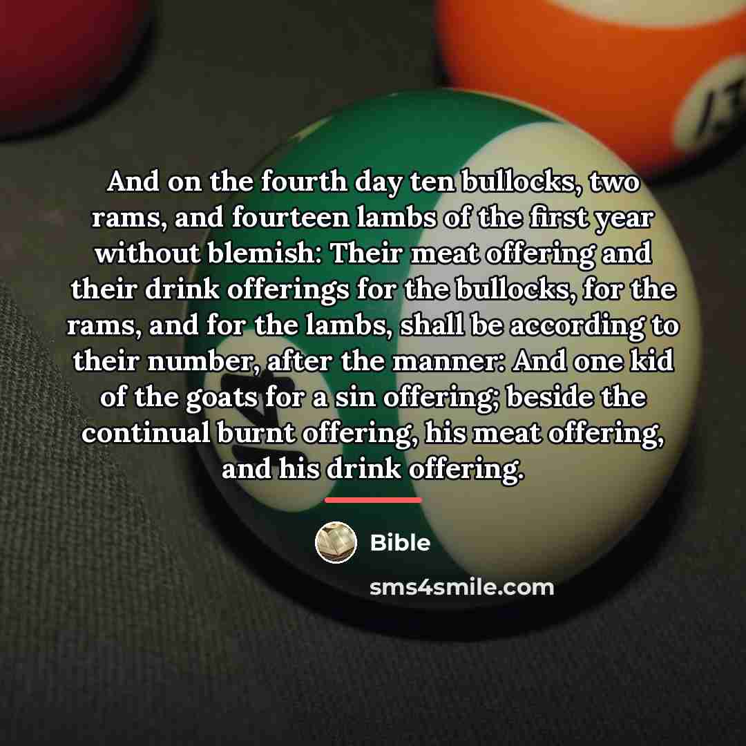 “And on the fourth day ten bullocks, two rams, and…” quote by Bible