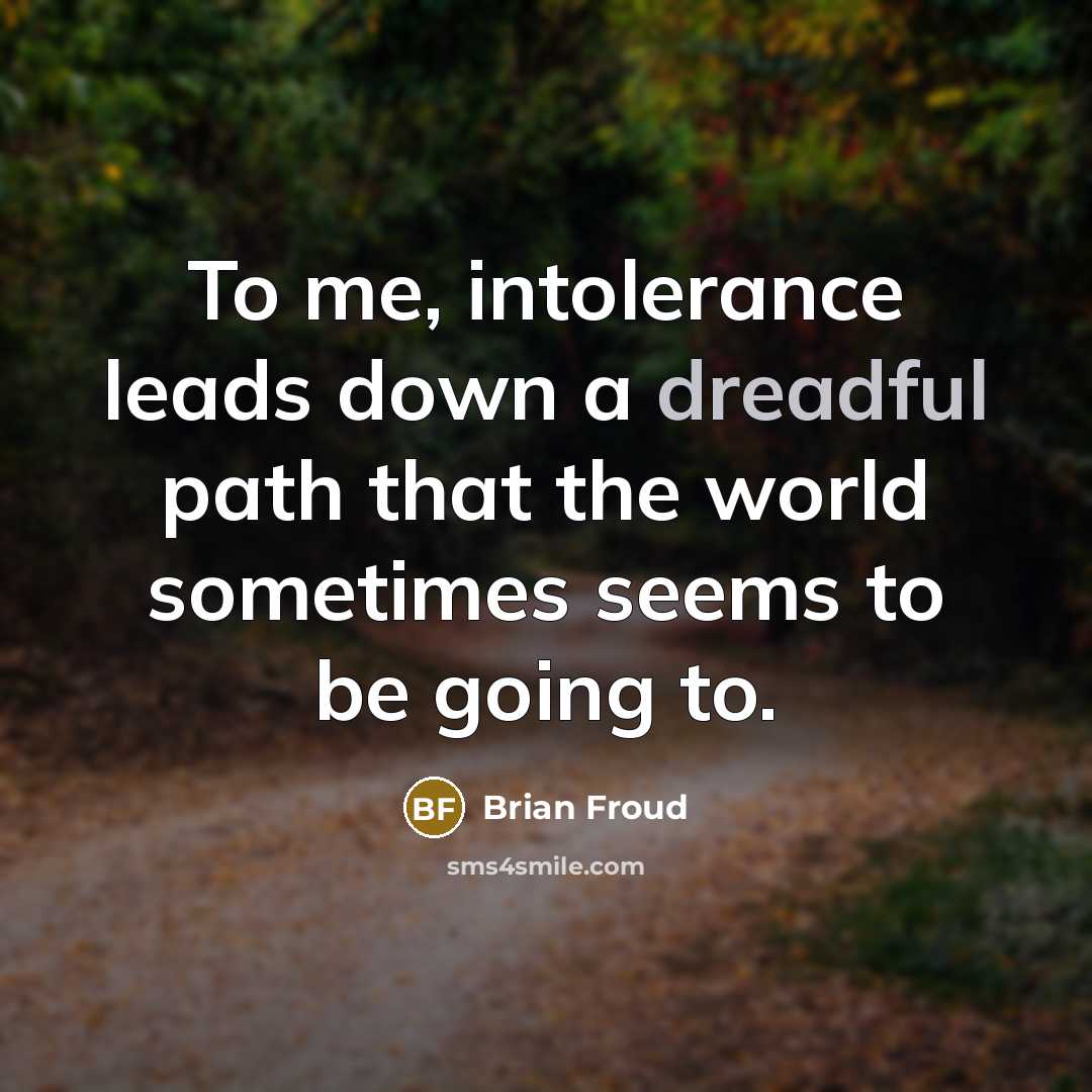 “To me, intolerance leads down a dreadful path that the…” quote by Brian Froud
