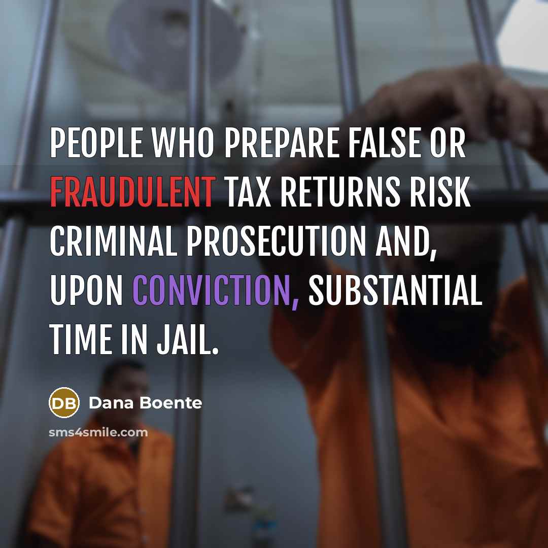 “People who prepare false or fraudulent tax returns risk criminal…” quote by Dana Boente