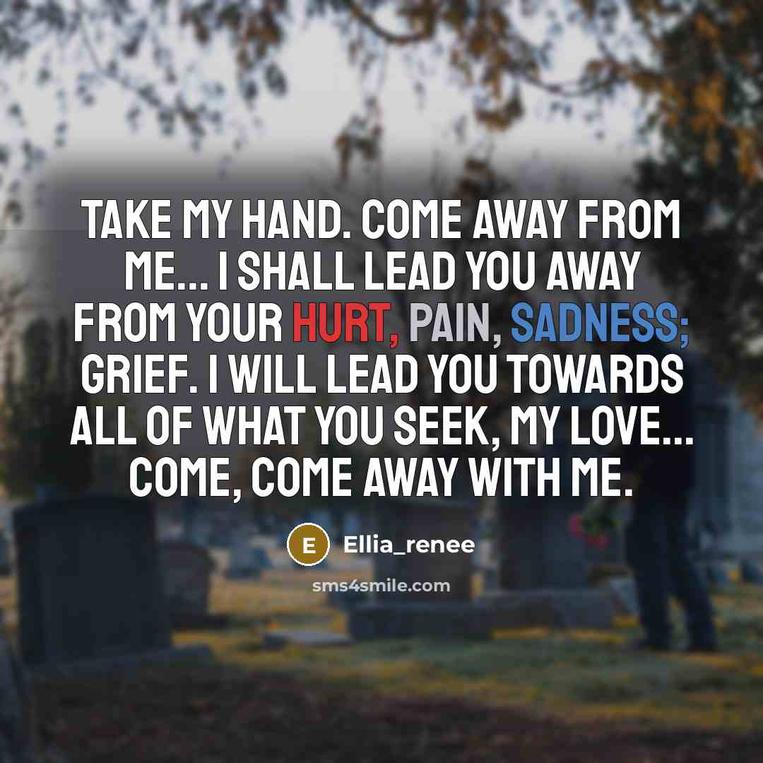 “Take my hand. Come away from me... I shall lead…” quote by Ellia_renee