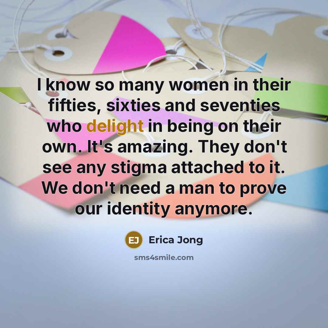 “I know so many women in their fifties, sixties and…” quote by Erica Jong