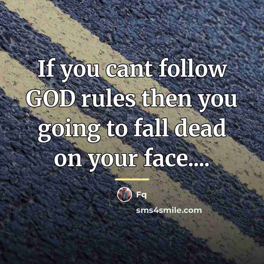 “If you cant follow GOD rules then you going to…” quote by FQ