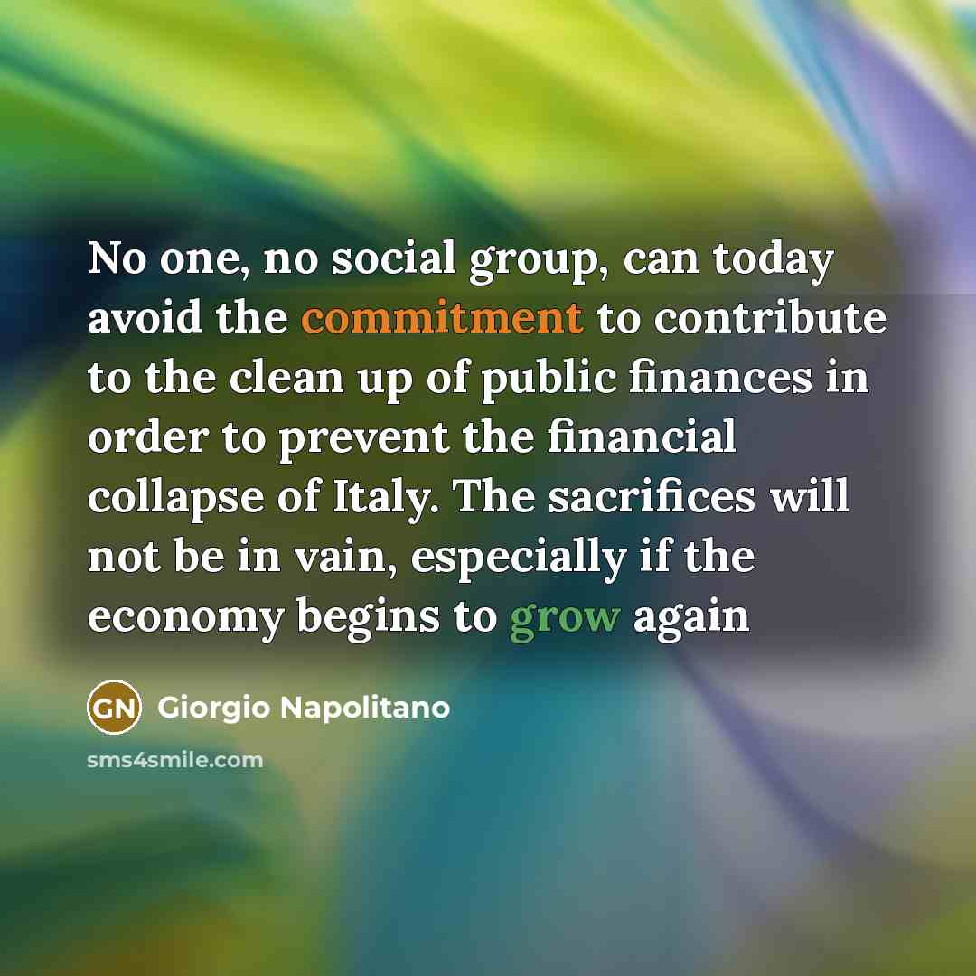 “No one, no social group, can today avoid the commitment…” quote by Giorgio Napolitano