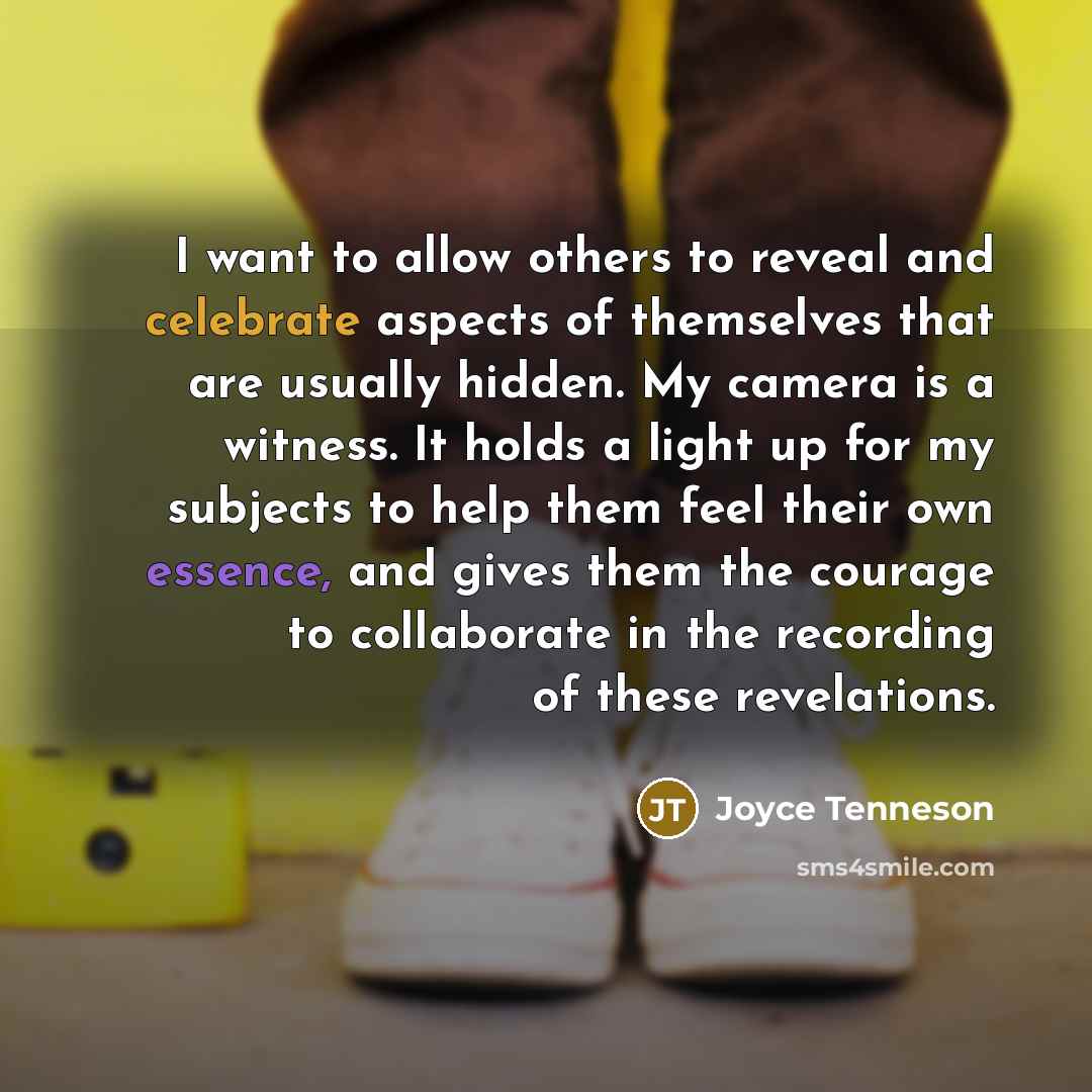 “I want to allow others to reveal and celebrate aspects…” quote by Joyce Tenneson