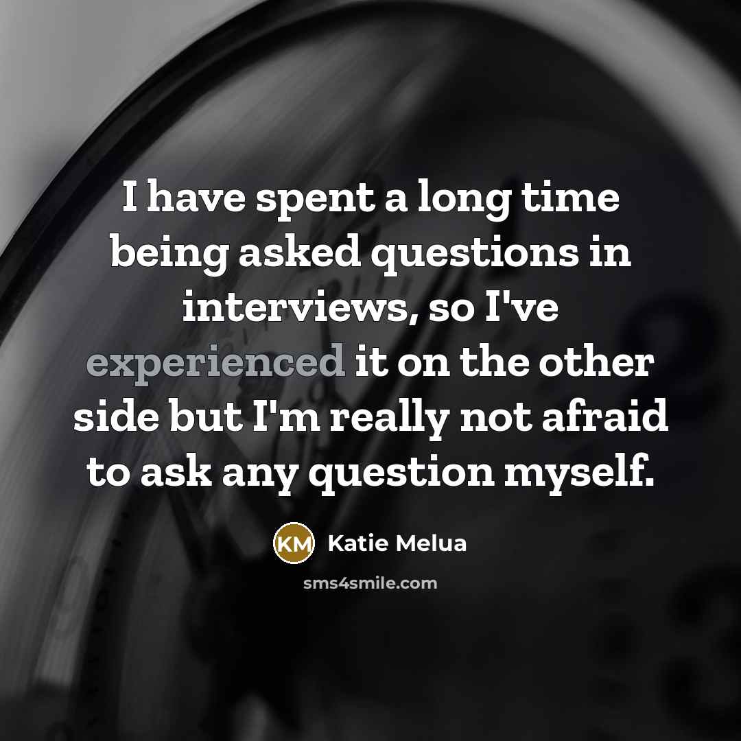 “I have spent a long time being asked questions in…” quote by Katie Melua
