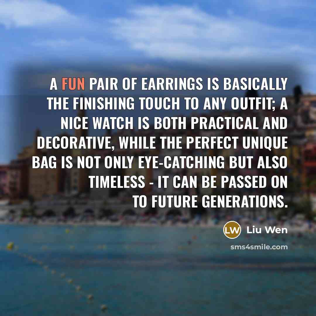 “A fun pair of earrings is basically the finishing touch…” quote by Liu Wen