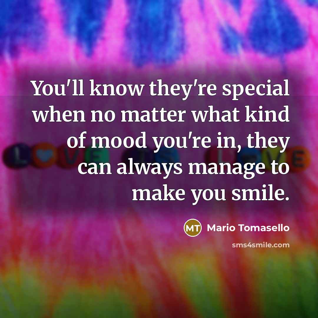 “You'll know they're special when no matter what kind of…” quote by Mario Tomasello