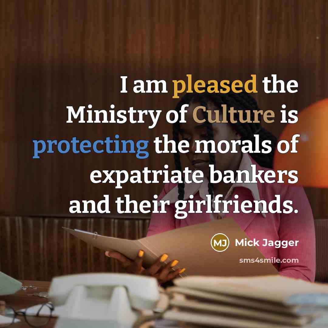 “I am pleased the Ministry of Culture is protecting the…” quote by Mick Jagger