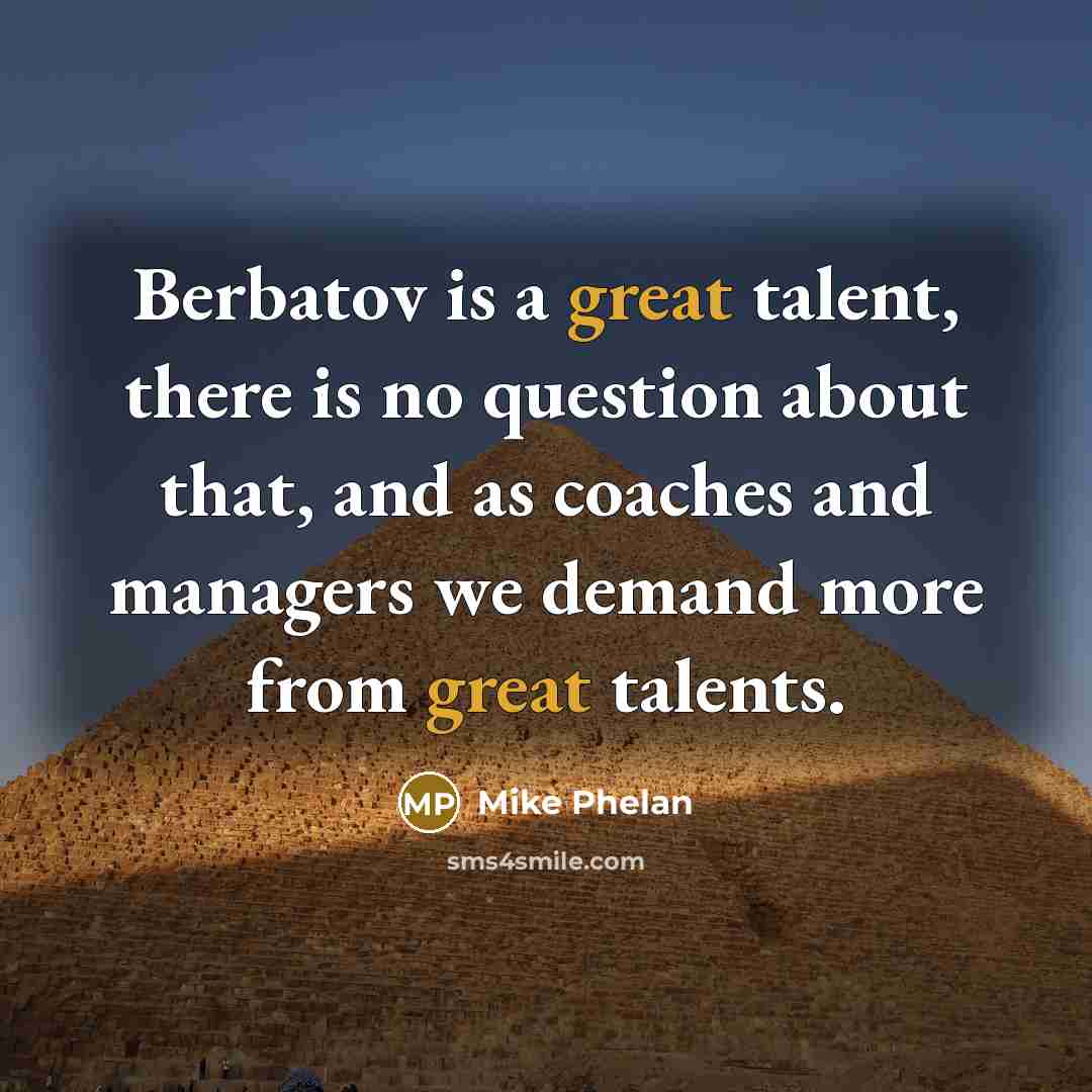 “Berbatov is a great talent, there is no question about…” quote by Mike Phelan