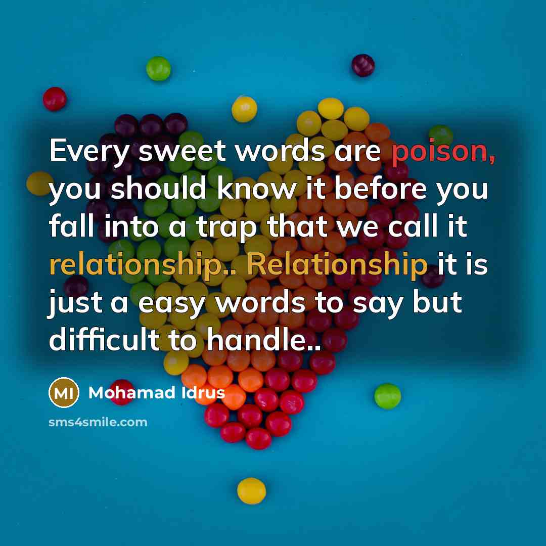 “Every sweet words are poison, you should know it before…” quote by Mohamad Idrus