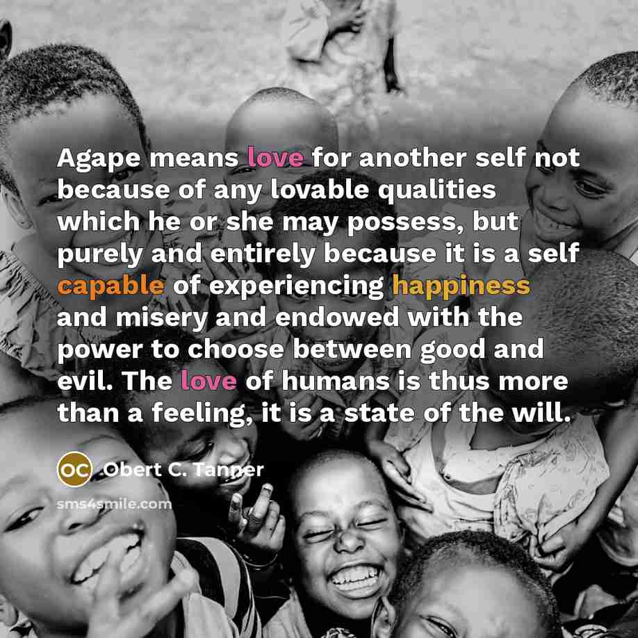 “Agape means love for another self not because of any…” quote by Obert C. Tanner