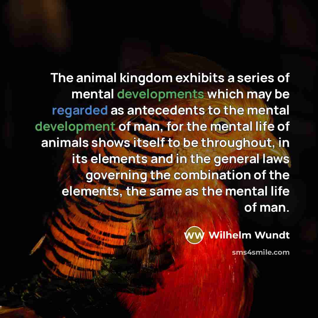“The animal kingdom exhibits a series of mental developments which…” quote by Wilhelm Wundt