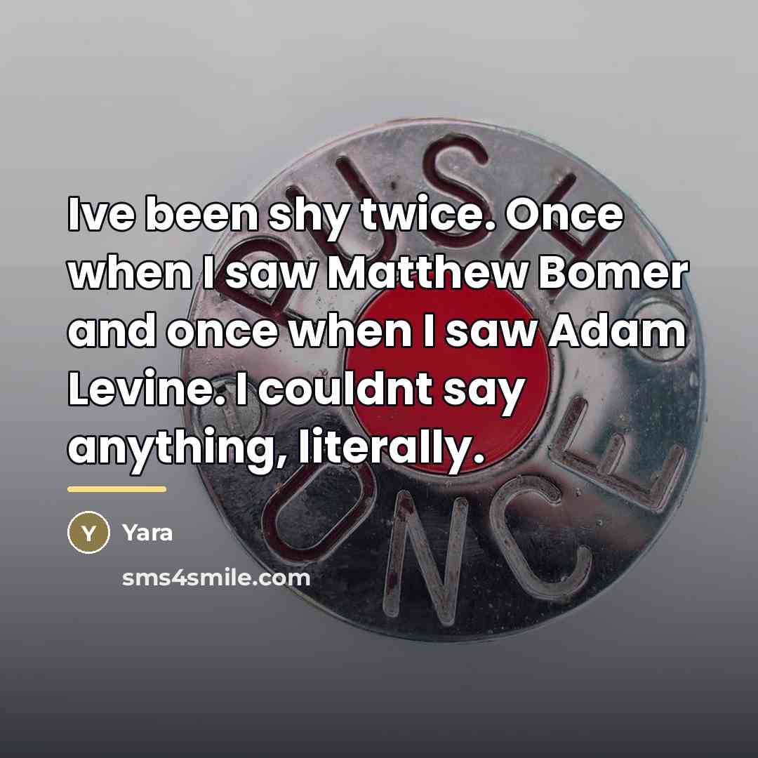 “Ive been shy twice. Once when I saw Matthew Bomer…” quote by Yara
