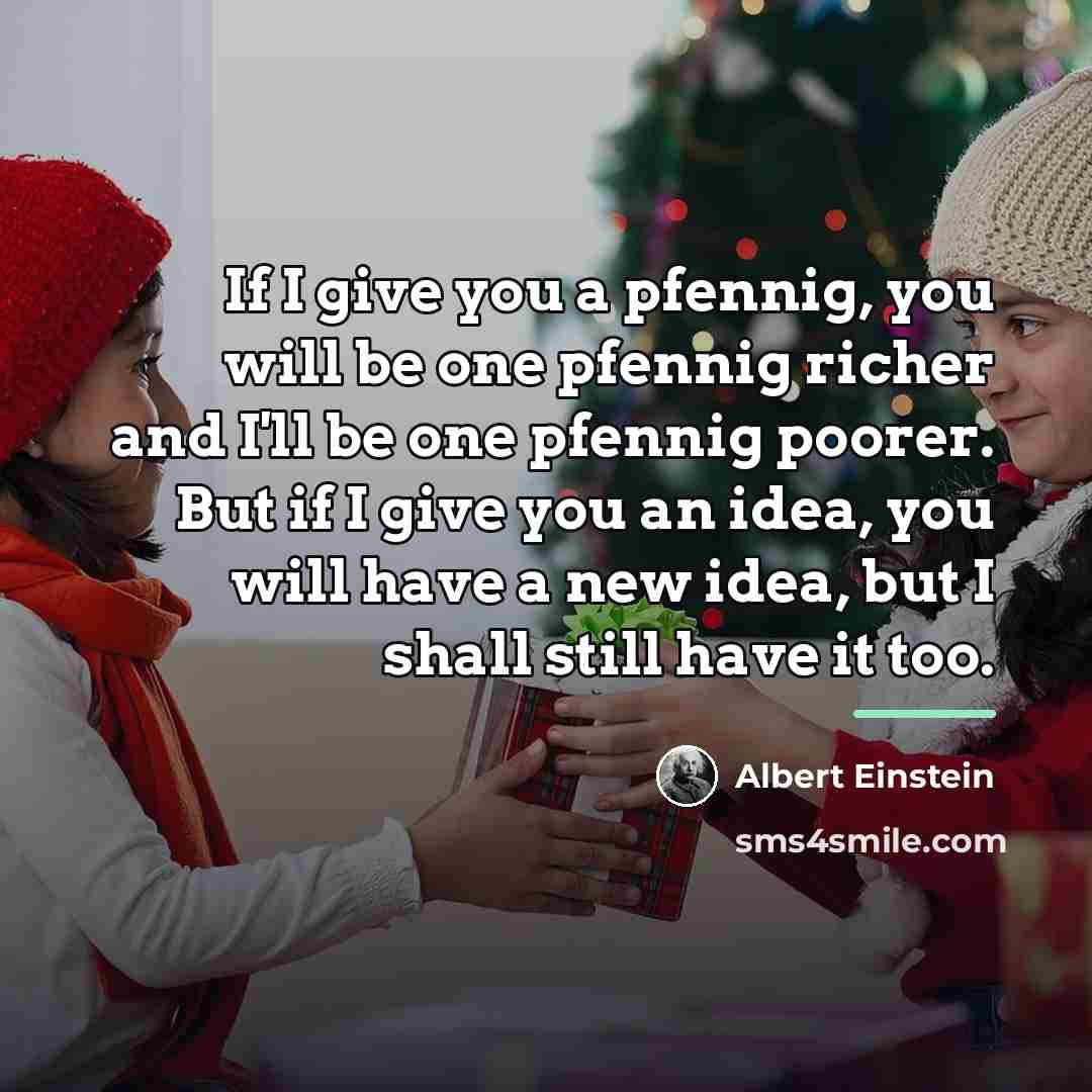 “If I give you a pfennig, you will be one…” quote by Albert Einstein
