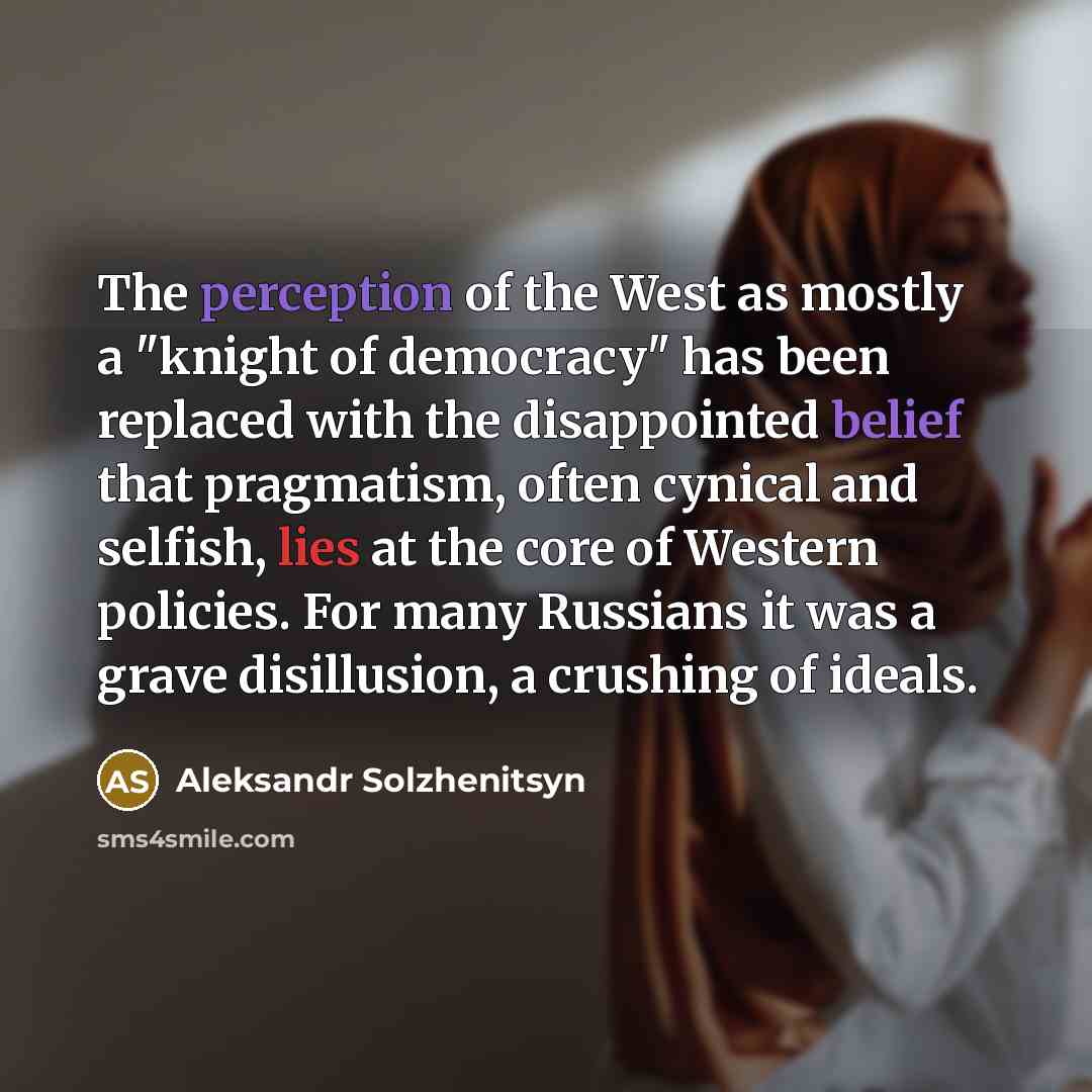 “The perception of the West as mostly a "knight of…” quote by Aleksandr Solzhenitsyn