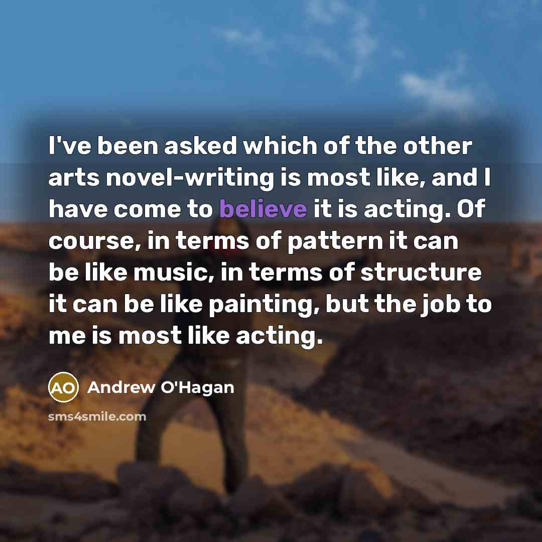 “I've been asked which of the other arts novel-writing is…” quote by Andrew O'Hagan