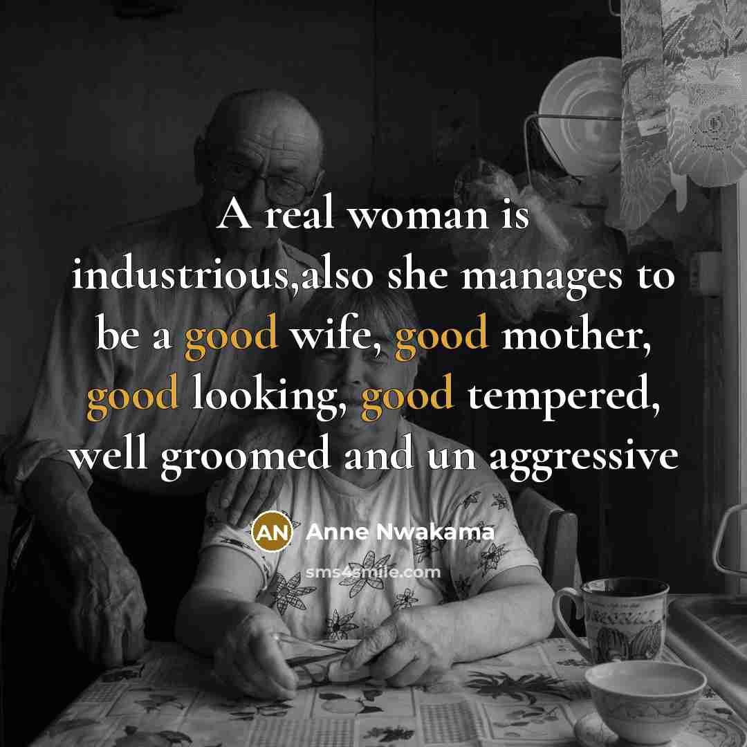 “A real woman is industrious,also she manages to be a…” quote by Anne Nwakama