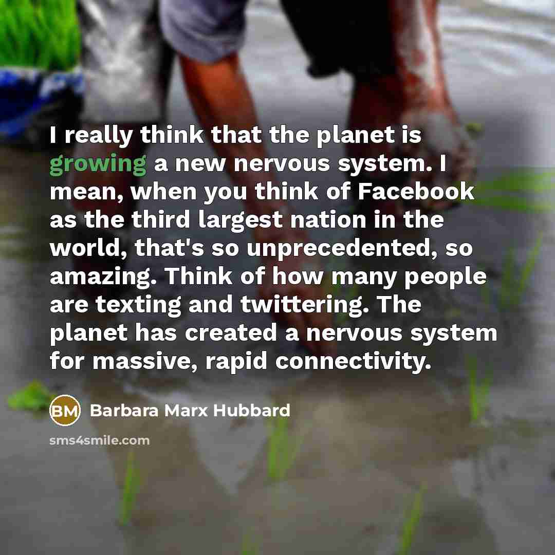 “I really think that the planet is growing a new…” quote by Barbara Marx Hubbard