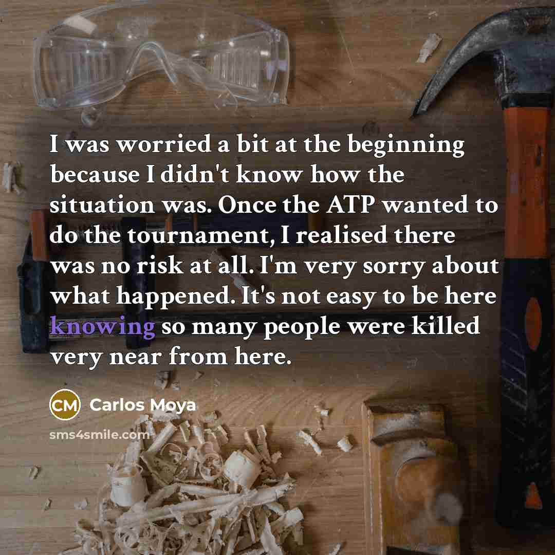 “I was worried a bit at the beginning because I…” quote by Carlos Moya