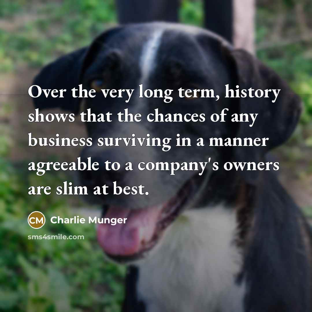 “Over the very long term, history shows that the chances…” quote by Charlie Munger