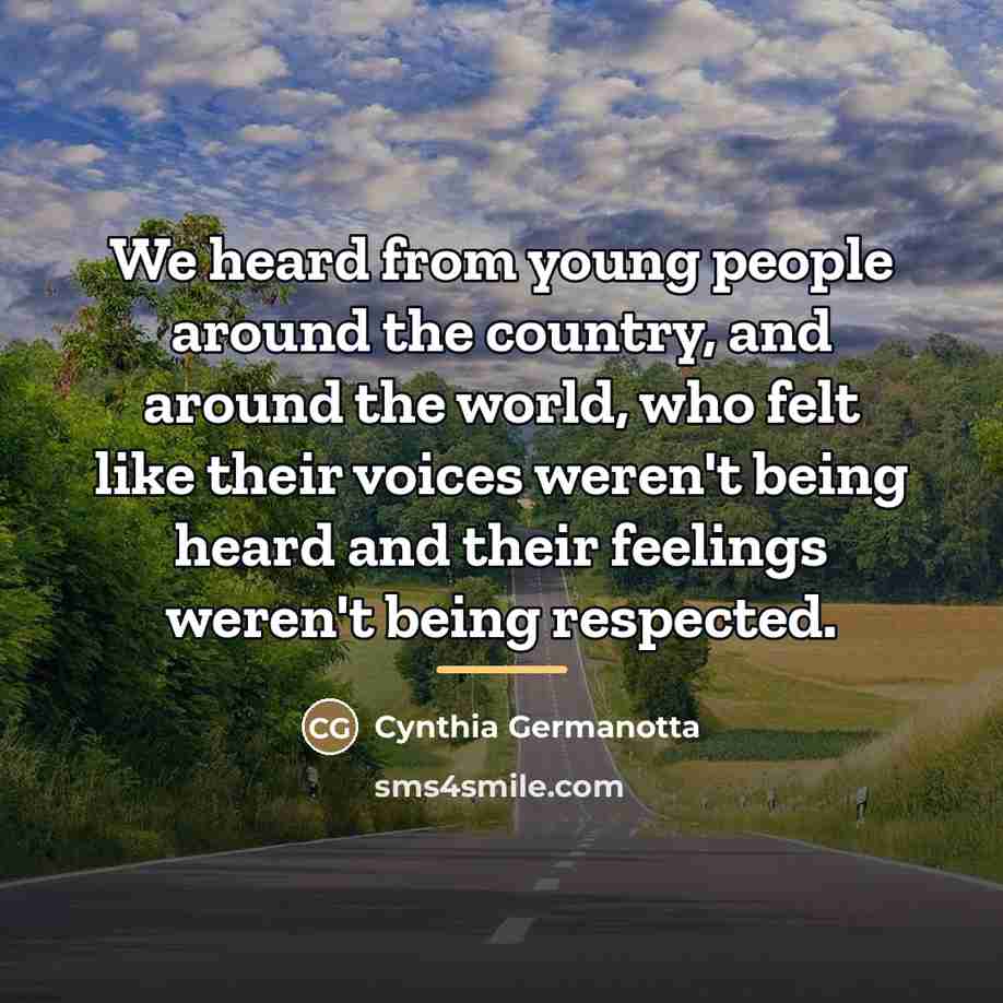 “We heard from young people around the country, and around…” quote by Cynthia Germanotta