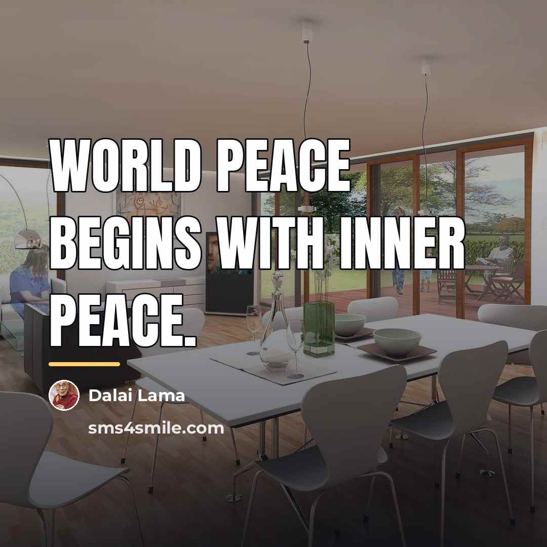 “World peace begins with inner peace.…” quote by Dalai Lama