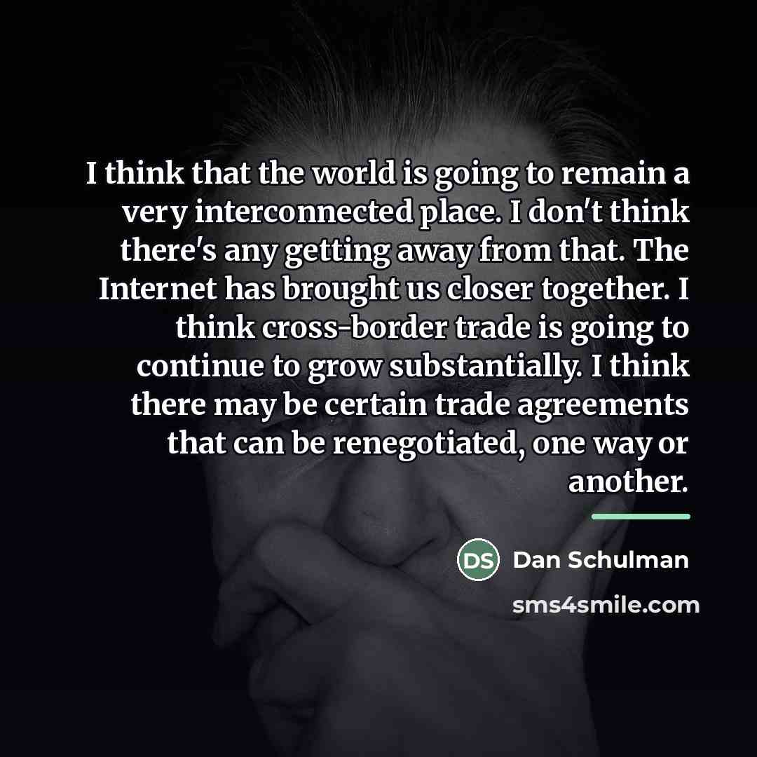 “I think that the world is going to remain a…” quote by Dan Schulman