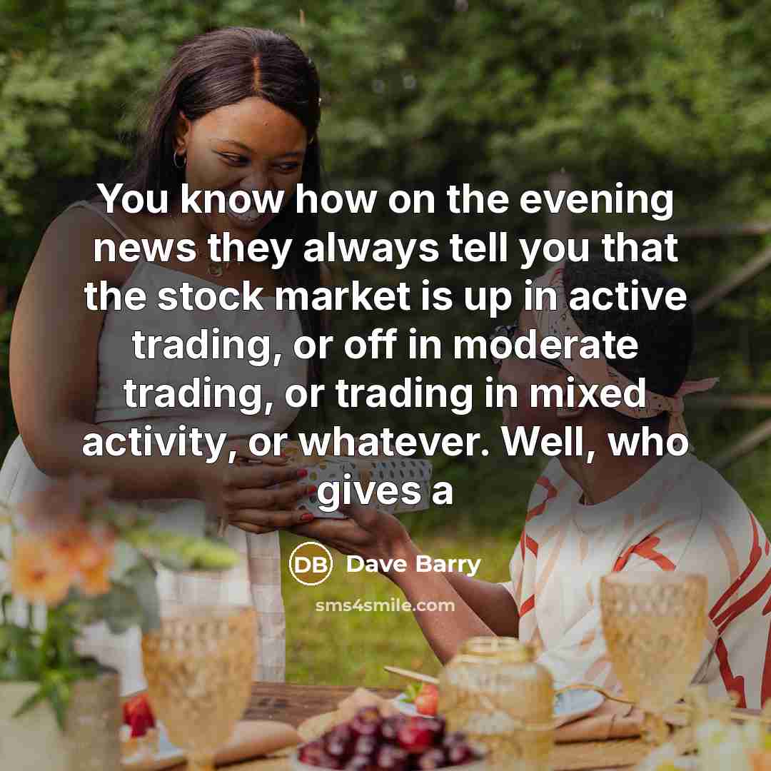 “You know how on the evening news they always tell…” quote by Dave Barry