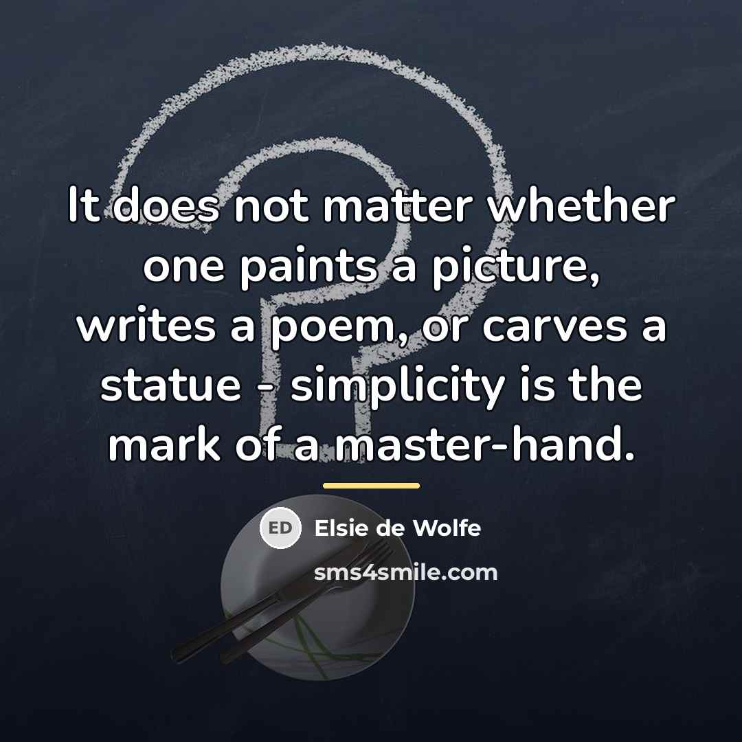 “It does not matter whether one paints a picture, writes…” quote by Elsie de Wolfe
