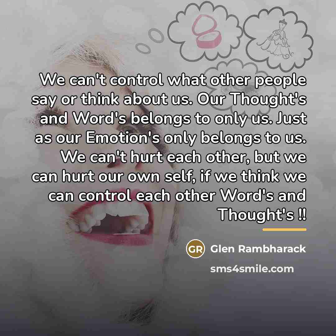“We can't control what other people say or think about…” quote by Glen Rambharack