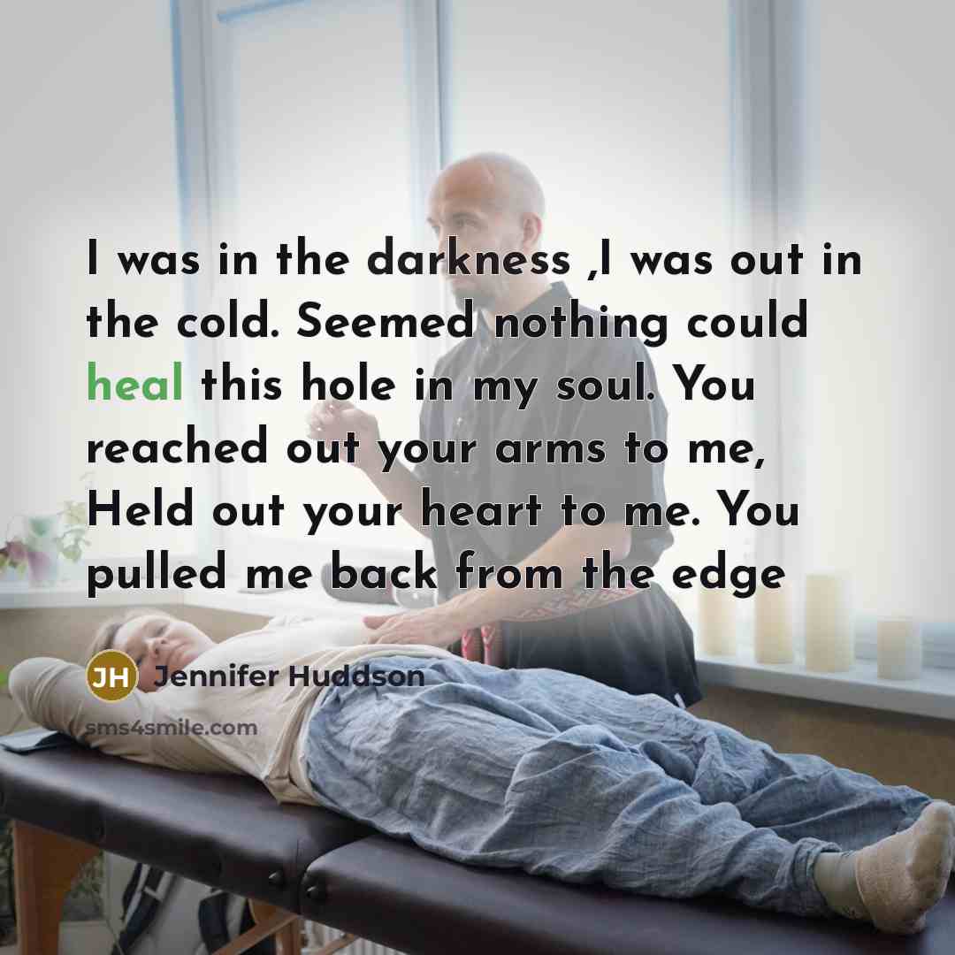 “I was in the darkness ,I was out in the…” quote by Jennifer Huddson