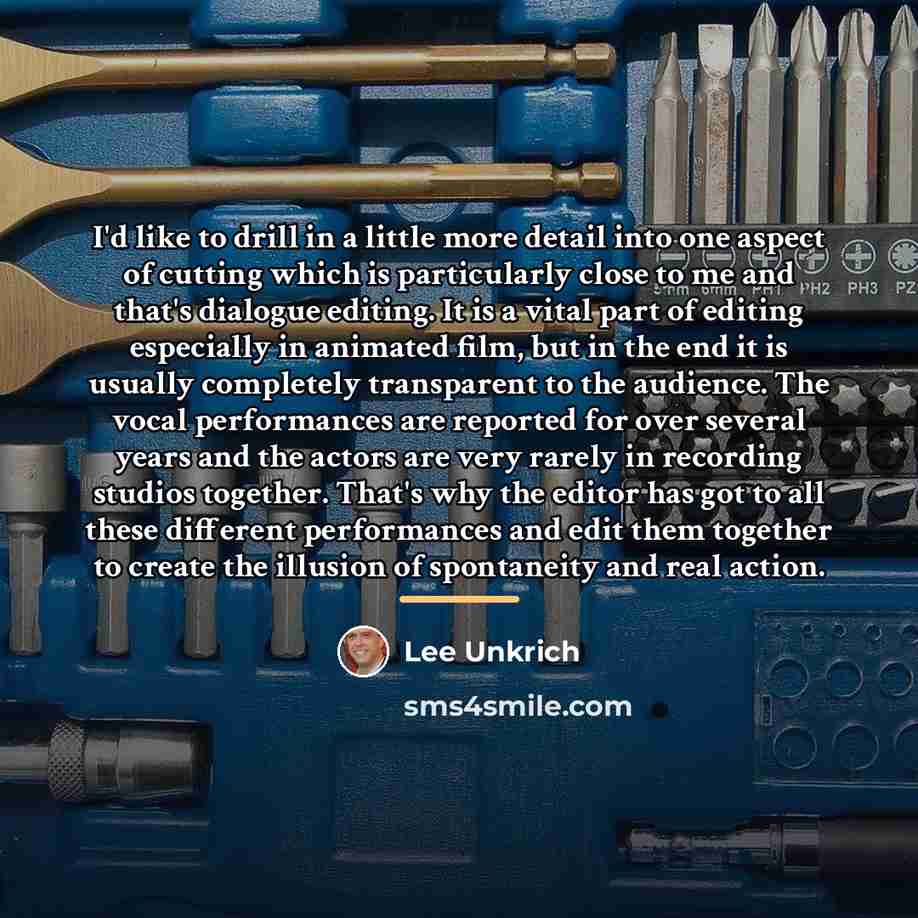 “I'd like to drill in a little more detail into…” quote by Lee Unkrich