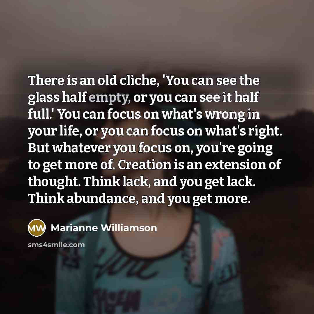 “There is an old cliche, 'You can see the glass…” quote by Marianne Williamson